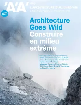 Couverture du produit · L'Architecture d'aujourd'hui AA n°446 : Architecture goes wild - Décembre 2021