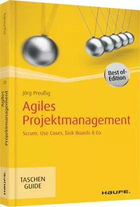 Couverture du produit · Agiles Projektmanagement: Scrum, Use Cases, Task Boards & Co. (Haufe TaschenGuide)