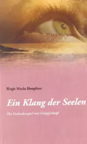 Couverture du produit · Ein Klang der Seelen - ein Gedankenspiel mit Schöpferkraft