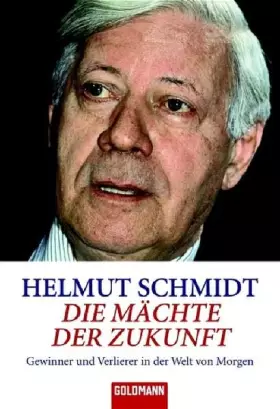 Couverture du produit · Die Mächte der Zukunft: Gewinner und Verlierer in der Welt von morgen