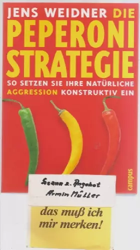Couverture du produit · Die Peperoni-Strategie: So setzen Sie Ihre natürliche Aggression konstruktiv ein