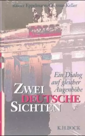 Couverture du produit · Zwei Deutsche Sichten: Ein Dialog auf gleicher Augenhöhe. Hrsg. v. Christian von Ditfurth