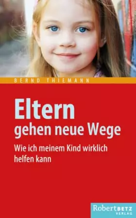 Couverture du produit · Eltern gehen neue Wege: Wie ich meinem Kind wirklich helfen kann