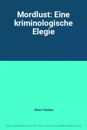 Couverture du produit · Mordlust: Eine kriminologische Elegie