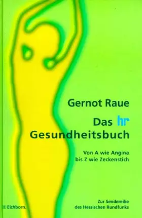 Couverture du produit · Das hr Gesundheitsbuch: Von A wie Angina bis Z wie Zeckenstich