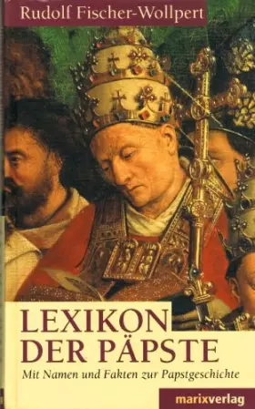 Couverture du produit · Lexikon der Päpste: Mit Namen und Fakten zur Papstgeschichte