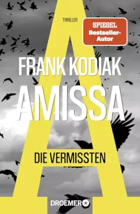 Couverture du produit · Amissa. Die Vermissten: Thriller | Bestsellerautor Andreas Winkelmann schreibt als Frank Kodiak