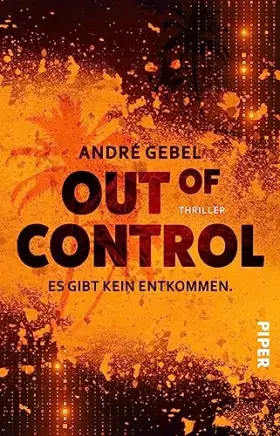 Couverture du produit · Out of Control – Es gibt kein Entkommen: Thriller | Spannender Thriller zu Metaversum und KI um eine Todesserie in Los Angeles