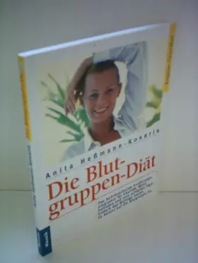 Couverture du produit · Die Blutgruppen-Diät: Das bahnbrechende Ernährungsprogramm für Vitalität, Wohlbefinden und eine schlanke Figur - - Aktualisiert