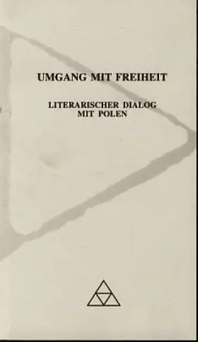 Couverture du produit · Umgang mit Freiheit: Literarischer Dialog mit Polen (Schriftenreihe des Forum Guardini)