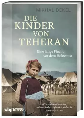 Couverture du produit · Die Kinder von Teheran: Eine lange Flucht vor dem Holocaust