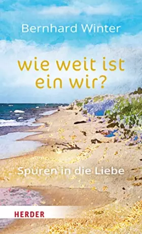 Couverture du produit · wie weit ist ein wir? Spuren in die Liebe