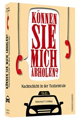 Couverture du produit · Können Sie mich abholen?: Nachtschicht in der Taxizentrale