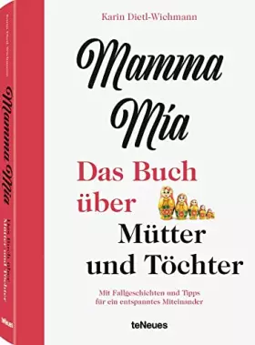 Couverture du produit · Karin Dietl-Wichmann, Mamma mia: Das Buch über Mütter und Töchter