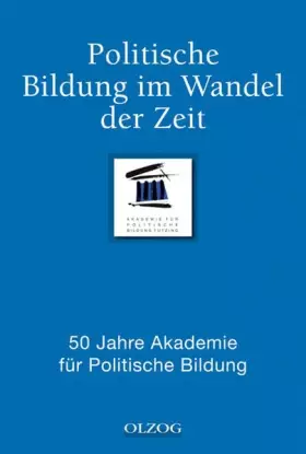 Couverture du produit · Politische Bildung im Wandel der Zeit: 50 Jahre Akademie für Politische Bildung