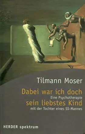 Couverture du produit · Dabei war ich doch sein liebstes Kind. Eine Psychotherapie mit der Tochter eines SS-Mannes