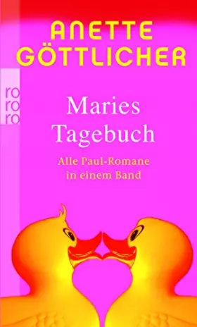 Couverture du produit · Maries Tagebuch: Alle Paul-Romane in einem Band: Wer ist eigentlich Paul? / Sind sie nicht alle ein bisschen Paul? / Aus die Ma