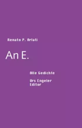 Couverture du produit · An E.: Alle Gedichte
