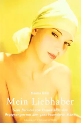 Couverture du produit · Mein Liebhaber: Neue Berichte von Frauen über die Begegnung mit dem ganz besonderen Mann