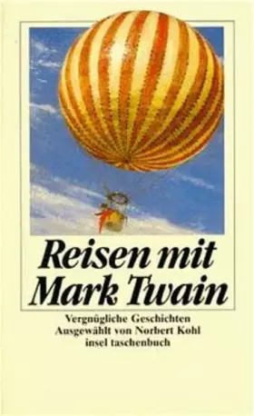 Couverture du produit · Reisen mit Mark Twain: Vergnügliche Geschichten (insel taschenbuch)