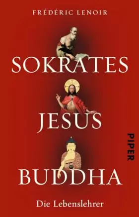Couverture du produit · Sokrates Jesus Buddha: Die Lebenslehrer