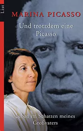 Couverture du produit · Und trotzdem eine Picasso: Leben im Schatten meines Großvaters (0)