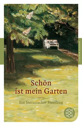 Couverture du produit · Schön ist mein Garten: Ein literarischer Streifzug