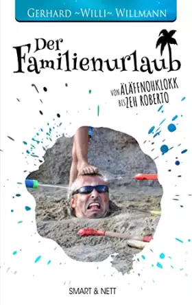Couverture du produit · Der Familienurlaub: Von Äläffnohklokk bis Zeh Roberto