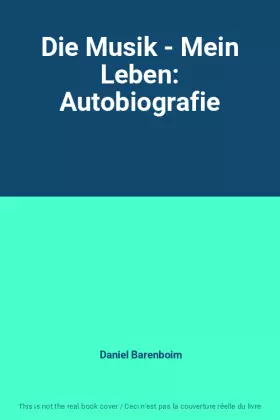 Couverture du produit · Die Musik - Mein Leben: Autobiografie