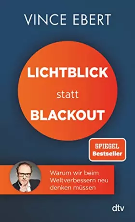 Couverture du produit · Lichtblick statt Blackout: Warum wir beim Weltverbessern neu denken müssen