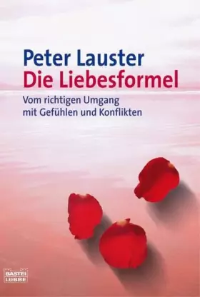 Couverture du produit · Die Liebesformel: Vom richtigen Umgang mit Gefühlen und Konflikten