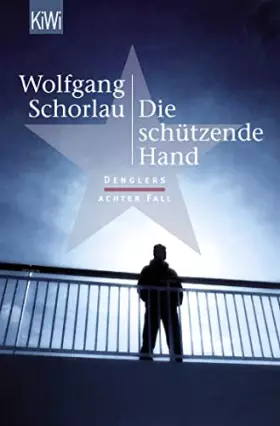 Couverture du produit · Die schützende Hand: Denglers achter Fall