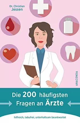 Couverture du produit · Die 200 häufigsten Fragen an Ärzte: hilfreich, tabufrei, unterhaltsam beantwortet