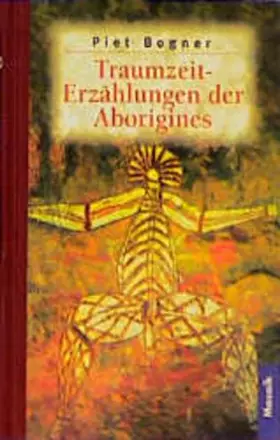 Couverture du produit · Traumzeit, Erzählungen der Aborigines (Geschenkbuch-Reihe)