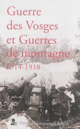 Couverture du produit · Guerre des Vosges et guerres des montagnes 1914-1918