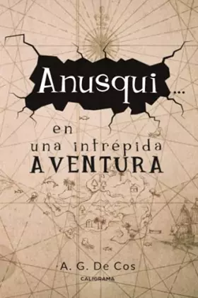 Couverture du produit · Anusqui... en una intrépida aventura (Caligrama)