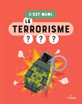 Couverture du produit · C'est quoi, le terrorisme ?: « » '