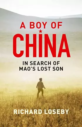 Couverture du produit · A Boy of China: In Search of Mao's Lost Son