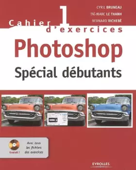 Couverture du produit · Photoshop spécial débutants : Cahier d'exercices 1 (1Cédérom)