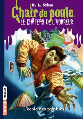 Couverture du produit · Le château de l'horreur, Tome 04: L'école des zombies