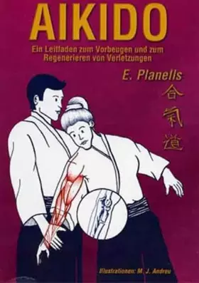 Couverture du produit · Aikido - Ein Leitfaden zum Vorbeugen und Regenerieren von Verletzungen
