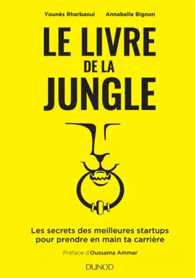 Couverture du produit · Le livre de la jungle: Les secrets des meilleures startups pour prendre en main ta carrière