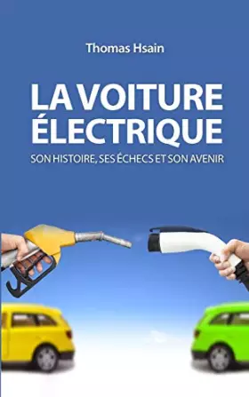 Couverture du produit · La voiture électrique : Son histoire, ses échecs et son avenir (French Edition)
