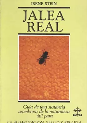 Couverture du produit · Jalea real : sustancia asombrosa en alimentacion, salud y belleza