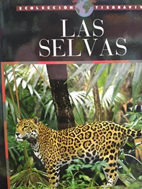 Couverture du produit · Las selvas (col. tierraviva)