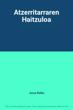 Couverture du produit · Atzerritarraren Haitzuloa