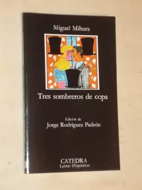 Couverture du produit · Tres Sombreros De Copa (Clasicos Esenciales Santillana)