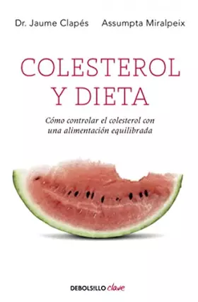 Couverture du produit · Colesterol y dieta: Cómo controlar el colesterol mediante una alimentación equilibrada (Clave)