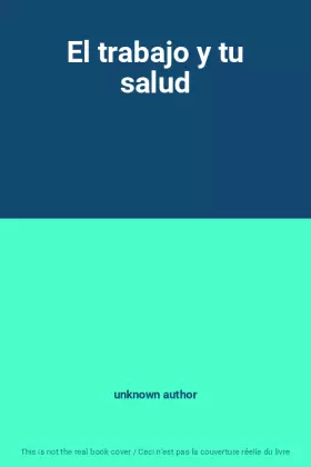 Couverture du produit · El trabajo y tu salud