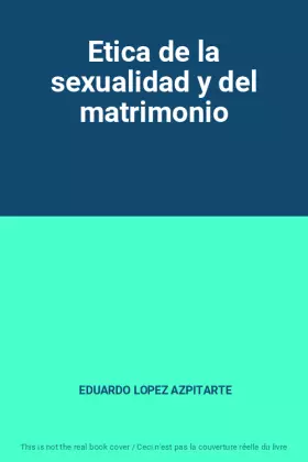 Couverture du produit · Etica de la sexualidad y del matrimonio